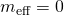 m_{{\rm eff}}=0